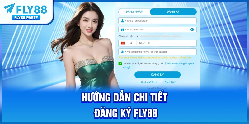 Hướng dẫn chi tiết đăng ký FLY88