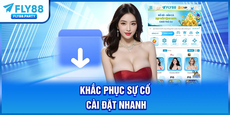 Khắc phục sự cố cài đặt nhanh