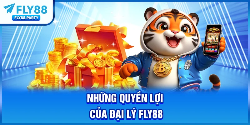 Những quyền lợi của đại lý FLY88